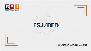 Fsj Bfd Adalah