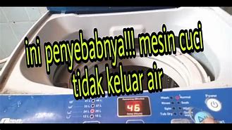 Mesin Cuci Aqua Air Tidak Keluar