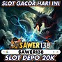 Slot Gacor Hari Ini Depo 20K